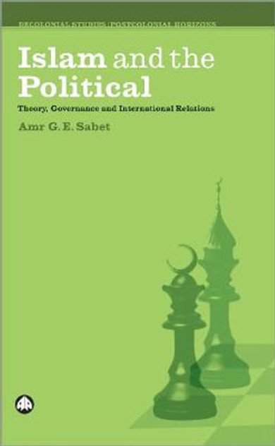 Islam and the Political Islam and the Political