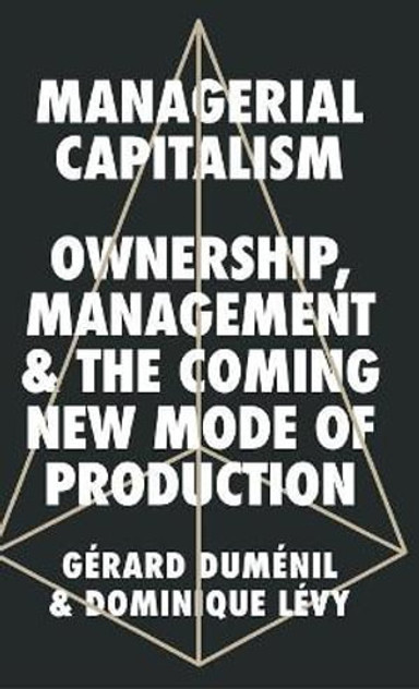 Managerial Capitalism Managerial Capitalism