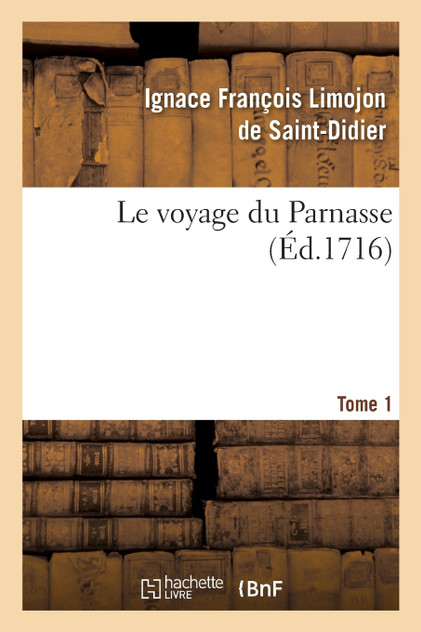 Le voyage du Parnasse. Tome 1