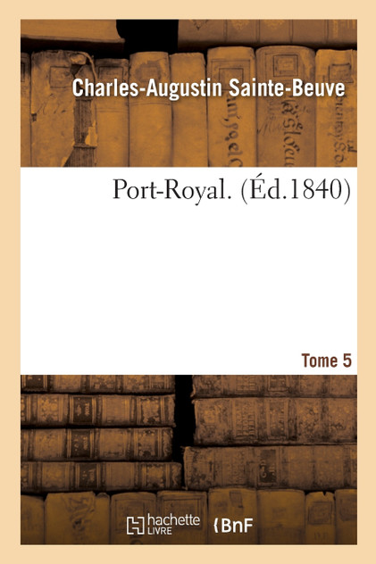 Port-Royal. Tome 5 Port-Royal. Tome 5