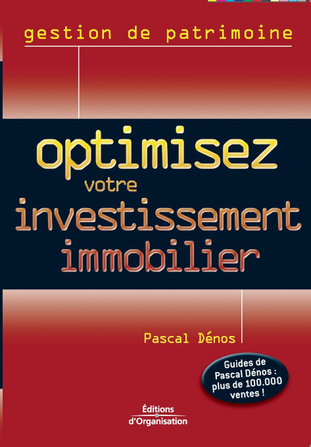 Optimisez votre investissement immobilier Optimisez votre investissement immobilier