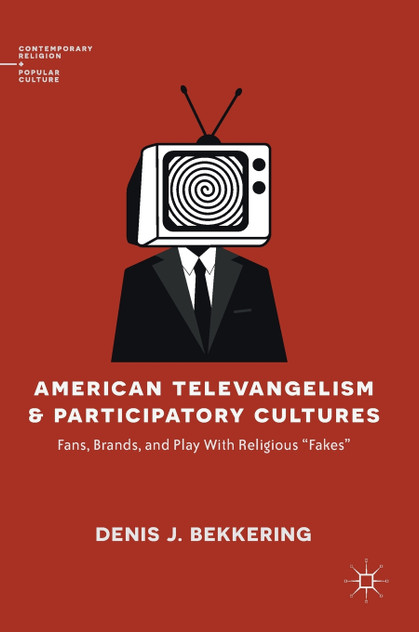 American Televangelism and Participatory Cultures American Televangelism and Participatory Cultures