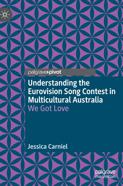 Understanding the Eurovision Song Contest in Multicultural Australia Understanding the Eurovision Song Contest in Multicultural Australia