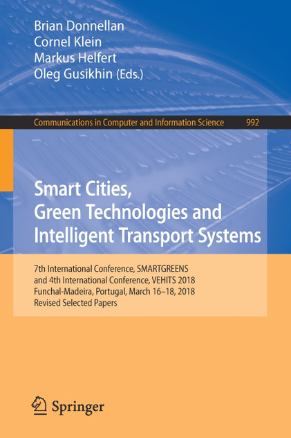 Smart Cities, Green Technologies and Intelligent Transport Systems Smart Cities, Green Technologies and Intelligent Transport Systems
