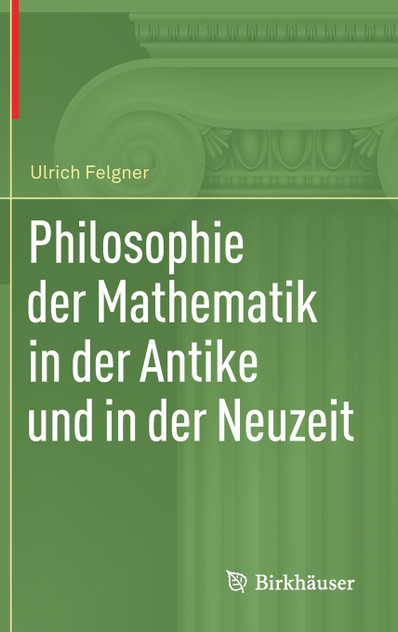 Philosophie der Mathematik in der Antike und in der Neuzeit Philosophie der Mathematik in der Antike und in der Neuzeit