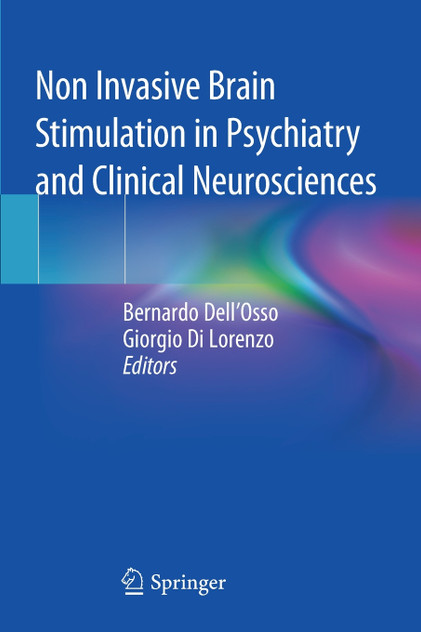 Non Invasive Brain Stimulation in Psychiatry and Clinical Neurosciences Non Invasive Brain Stimulation in Psychiatry and Clinical Neurosciences