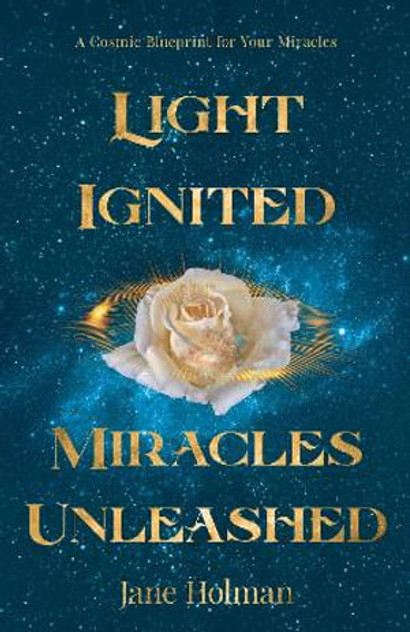Light Ignited, Miracles Unleashed Light Ignited, Miracles Unleashed