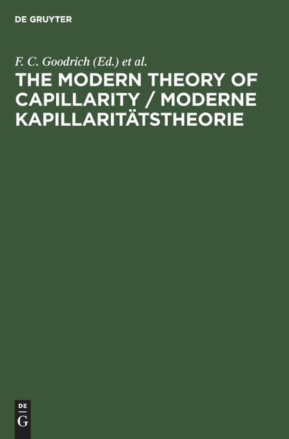 The Modern Theory of Capillarity / Moderne Kapillaritätstheorie The Modern Theory of Capillarity / Moderne Kapillaritätstheorie
