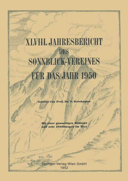 Jahresbericht Des Sonnblick-Vereines Fur Das Jahr 1950 Jahresbericht Des Sonnblick-Vereines Fur Das Jahr 1950