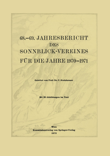 68. 69. Jahresbericht Des Sonnblick-Vereines Fur Die Jahre 1970 1971