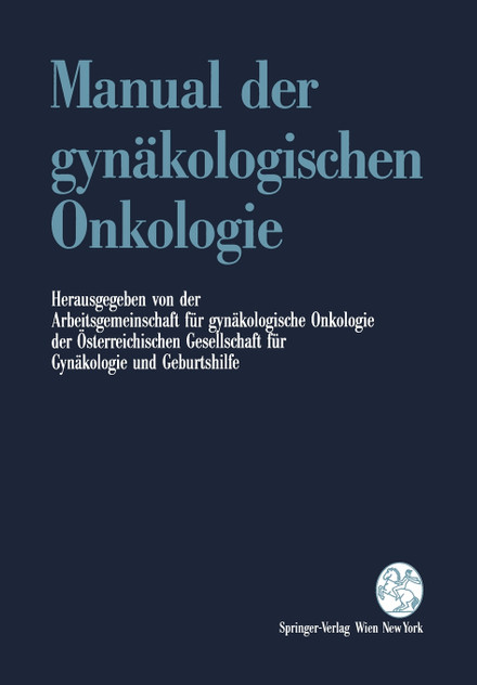 Manual der gynäkologischen Onkologie Manual der gynäkologischen Onkologie