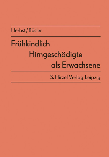 Frühkindlich Hirngeschädigte als Erwachsene Frühkindlich Hirngeschädigte als Erwachsene