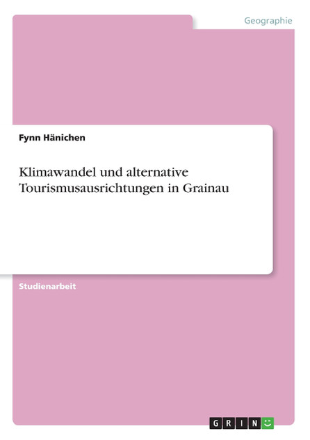 Klimawandel und alternative Tourismusausrichtungen in Grainau