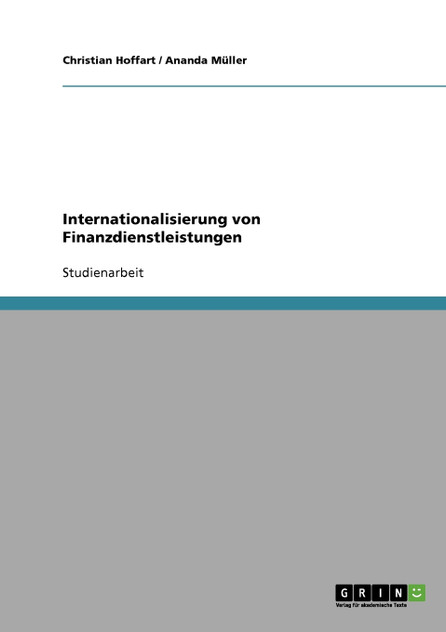 Internationalisierung von Finanzdienstleistungen Internationalisierung von Finanzdienstleistungen