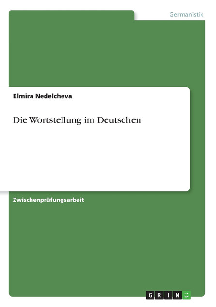 Die Wortstellung im Deutschen Die Wortstellung im Deutschen