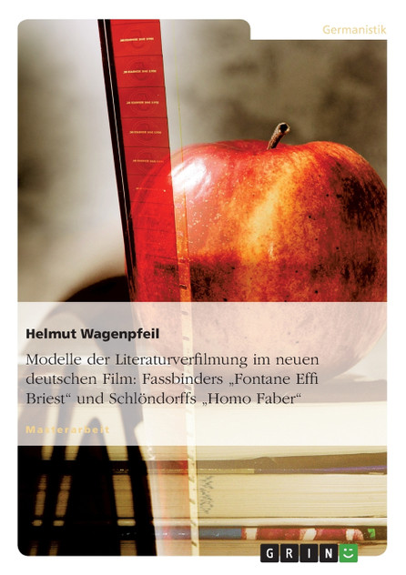 Modelle der Literaturverfilmung im neuen deutschen Film Modelle der Literaturverfilmung im neuen deutschen Film