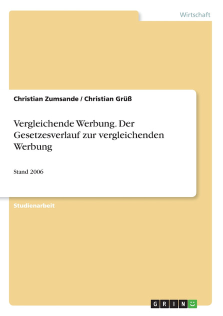Vergleichende Werbung. Der Gesetzesverlauf zur vergleichenden Werbung