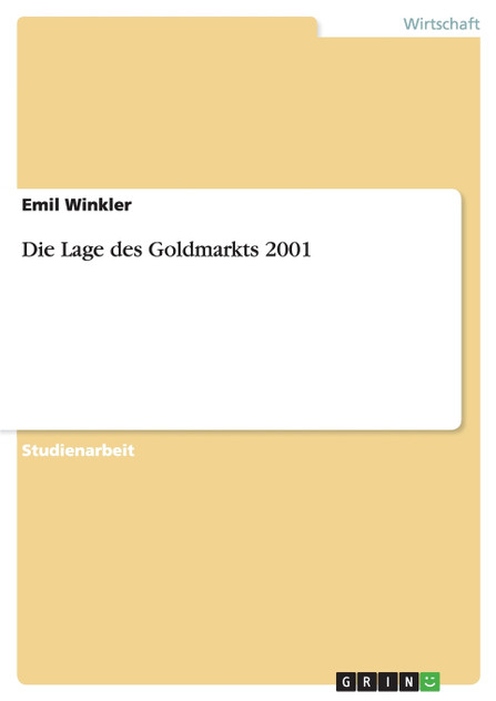 Die Lage des Goldmarkts 2001 Die Lage des Goldmarkts 2001