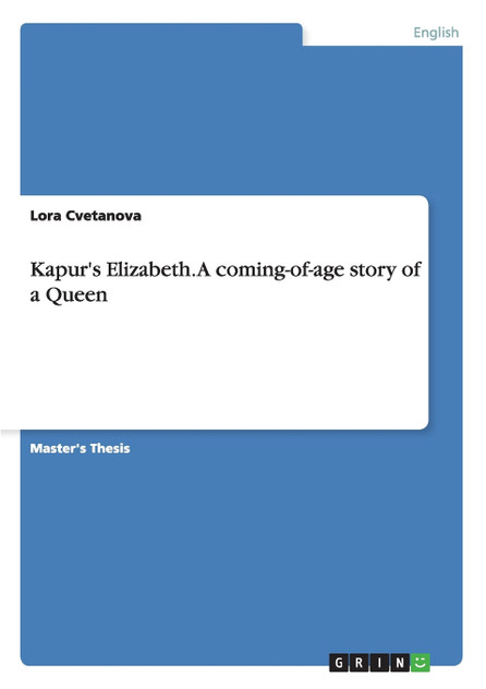 Kapur's Elizabeth. A coming-of-age story of a Queen