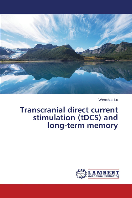 Transcranial direct current stimulation (tDCS) and long-term memory Transcranial direct current stimulation (tDCS) and long-term memory
