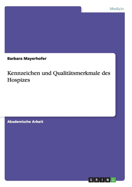 Kennzeichen und Qualitätsmerkmale des Hospizes Kennzeichen und Qualitätsmerkmale des Hospizes