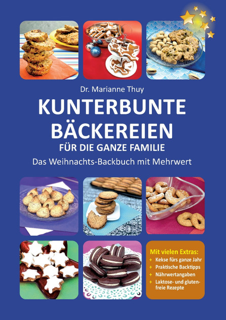 Kunterbunte Bäckereien für die ganze Familie Kunterbunte Bäckereien für die ganze Familie