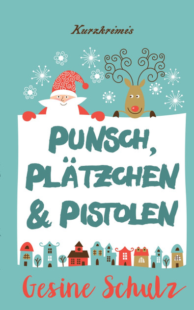 Punsch, Plätzchen & Pistolen Punsch, Plätzchen & Pistolen