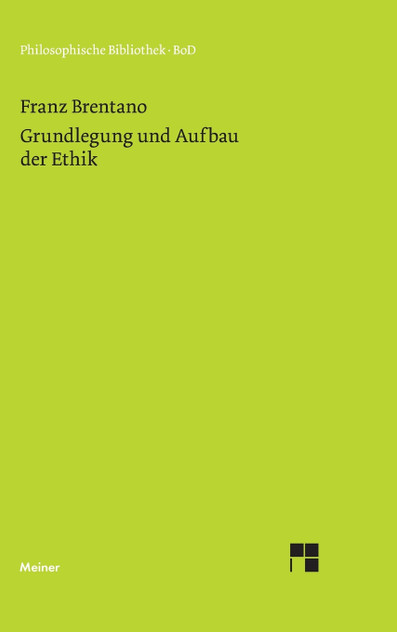 Grundlegung und Aufbau der Ethik Grundlegung und Aufbau der Ethik