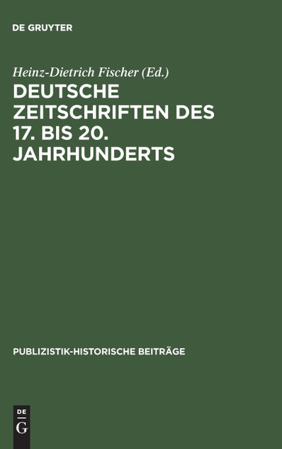 Deutsche Zeitschriften des 17. bis 20. Jahrhunderts Deutsche Zeitschriften des 17. bis 20. Jahrhunderts