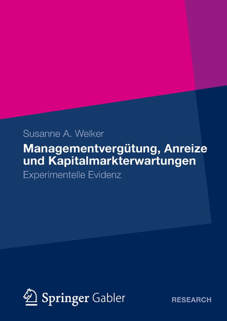 Managementvergütung, Anreize und Kapitalmarkterwartungen Managementvergütung, Anreize und Kapitalmarkterwartungen