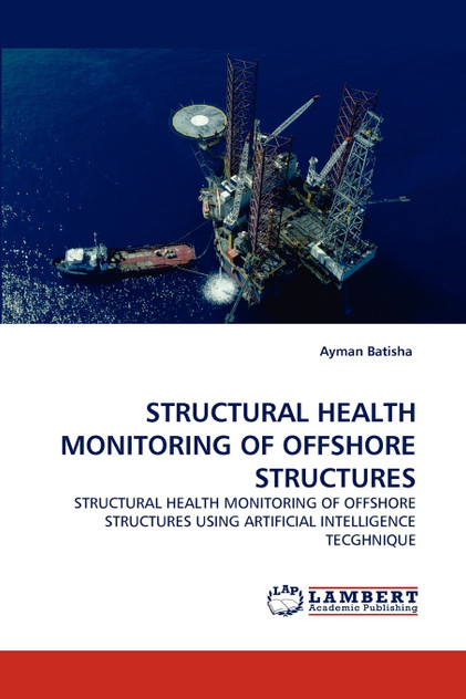 STRUCTURAL HEALTH MONITORING OF OFFSHORE STRUCTURES STRUCTURAL HEALTH MONITORING OF OFFSHORE STRUCTURES