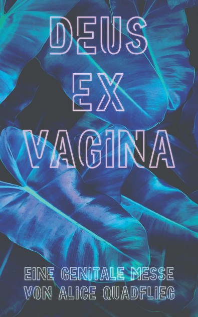 Deus ex Vagina Deus ex Vagina