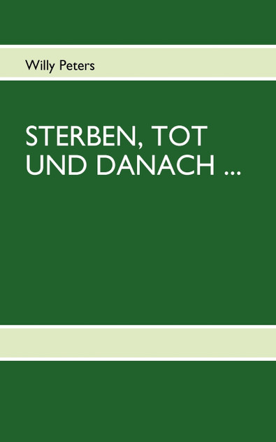 STERBEN, TOT UND DANACH
