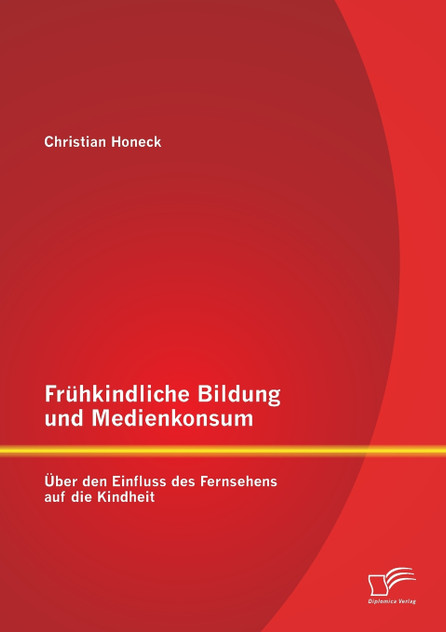 Frühkindliche Bildung und Medienkonsum
