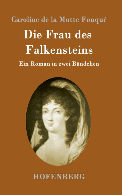 Die Frau des Falkensteins Die Frau des Falkensteins