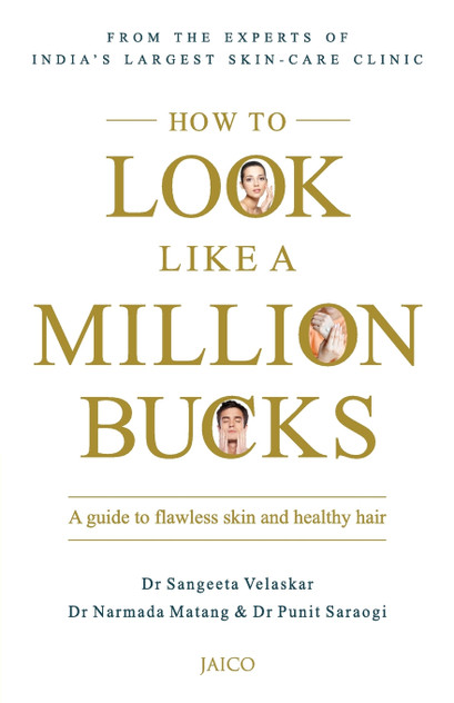 How to Look Like a Million Bucks How to Look Like a Million Bucks