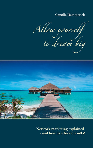 Allow yourself to dream big! Allow yourself to dream big!