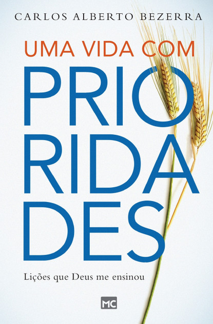 Uma vida com prioridades Uma vida com prioridades