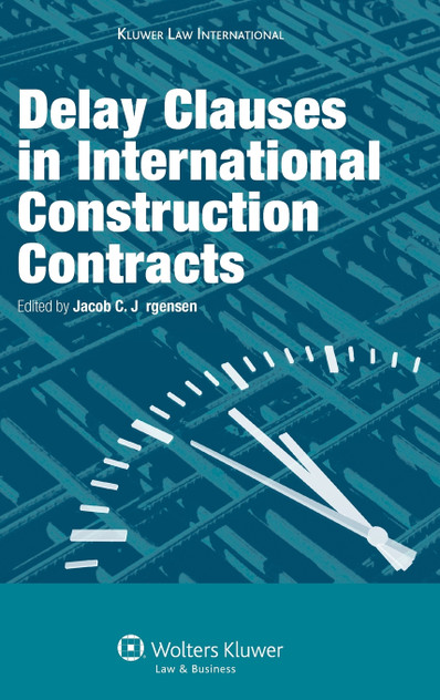 Delay Clauses in International Construction Contracts Delay Clauses in International Construction Contracts