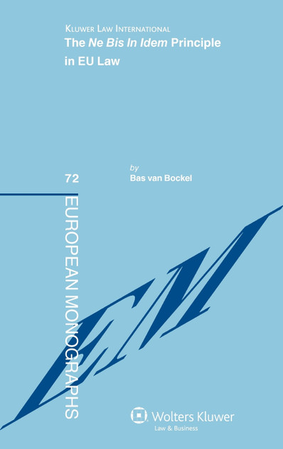 The Ne Bis in Idem Principle in Eu Law The Ne Bis in Idem Principle in Eu Law