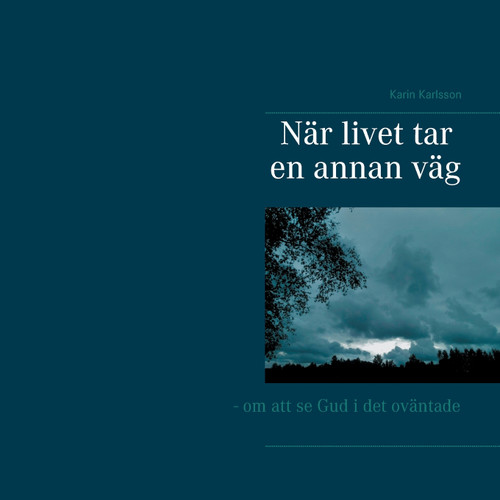 När livet tar en annan väg När livet tar en annan väg
