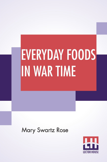 Everyday Foods In War Time Everyday Foods In War Time
