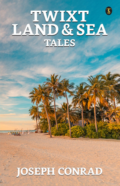 Twixt Land & Sea Tales Twixt Land & Sea Tales