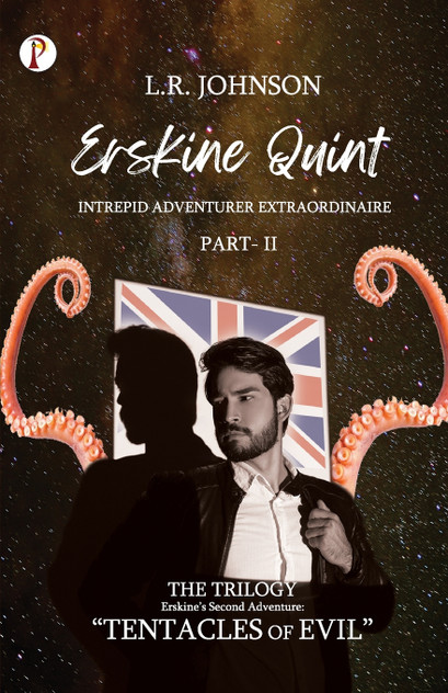 ERSKINE QUINT Intrepid Adventurer Extraordinaire ERSKINE QUINT Intrepid Adventurer Extraordinaire