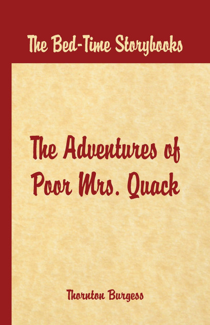 Bed Time Stories - The Adventures of Poor Mrs. Quack Bed Time Stories - The Adventures of Poor Mrs. Quack