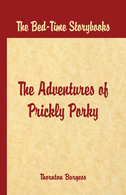 Bed Time Stories - The Adventures of Prickly Porky Bed Time Stories - The Adventures of Prickly Porky