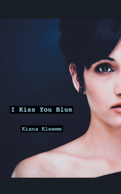 I Kiss You Blue I Kiss You Blue