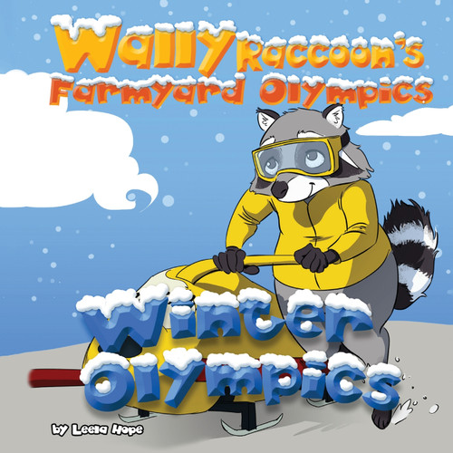 Wally Raccoon's Farmyard Olympics Winter Olympics Wally Raccoon's Farmyard Olympics Winter Olympics