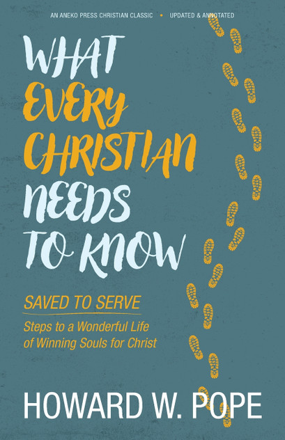 What Every Christian Needs to Know What Every Christian Needs to Know