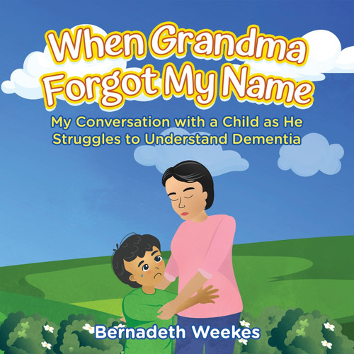 When Grandma Forgot my Name When Grandma Forgot my Name